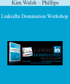 Kim Walsh – Phillips – LinkedIn Domination Workshop