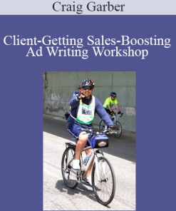 Craig Garber - Client-Getting Sales-Boosting Ad Writing Workshop