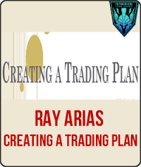 Ray Arias – Creating A Trading Plan
