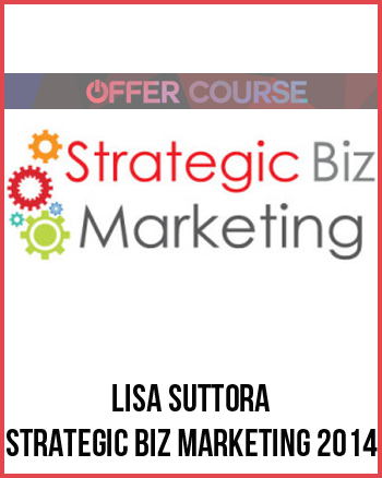 Lisa Suttora – Strategic Biz Marketing 2014