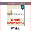 Ray Arias – Creating A Trading Plan