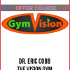 Dr. Eric Cobb – The Vision Gym