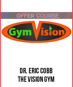 Dr. Eric Cobb – The Vision Gym
