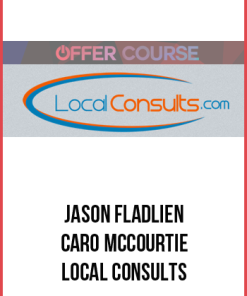 Jason Fladlien & Caro McCourtie – Local Consults