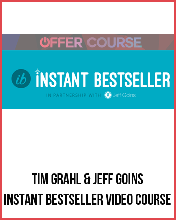 Tim Grahl & Jeff Goins – Instant Bestseller Video Course