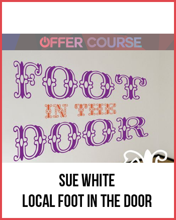 Sue White – Local Foot In The Door