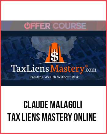 Claude Malagoli – Tax Liens Mastery Online