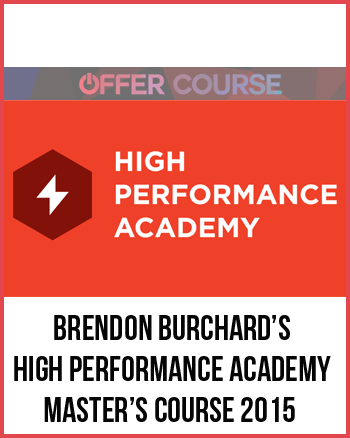 Brendon Burchard’s – High Performance Academy Master’s Course 2015