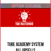 Tube Academy System + All Upsells