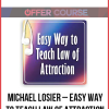 Michael Losier – Easy Way to Teach Law of Attraction