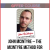 John McIntyre – The McIntyre Method for writing autoresponders
