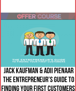 Jack Kaufman & Adii Pienaar – The Entrepreneur’s Guide to Finding Your First Customers
