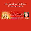 Sally Kempton - Wisdom Goddess Empowerment