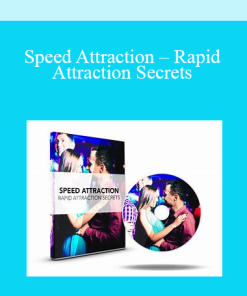 Speed Attraction – Rapid Attraction Secrets