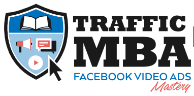Traffic MBA – Facebook Video Ads Mastery