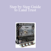 Bill Bronchik – Step by Step Guide to Land Trust