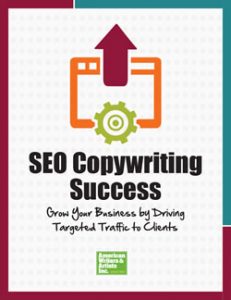 AWAI – SEO Copywriting Success – Grow Your Business by Helping Clients Get More Traffic Online