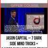 Jason Capital – 7 Dark Side Mind Tricks + 3 More Dark Side Mind Tricks