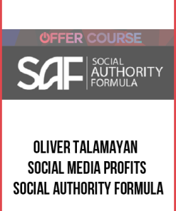 Oliver Talamayan – Social Media Profits – Social Authority Formula