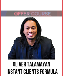 Oliver Talamayan – Instant Clients Formula