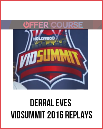 Derral Eves – VidSummit 2016 Replays