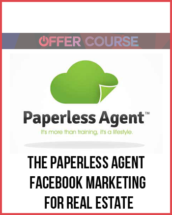 The Paperless Agent – Facebook Marketing for Real Estate