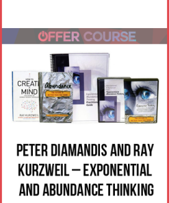 Peter Diamandis and Ray Kurzweil – Exponential and Abundance Thinking