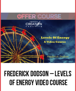 Frederick Dodson – Levels Of Energy Video Course