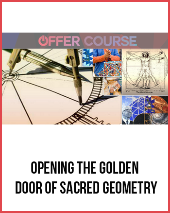 Opening the Golden Door of Sacred Geometry