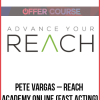 Pete Vargas – REACH Academy Online (Fast Acting)