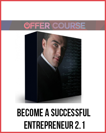 Become A Successful Entrepreneur 2.1