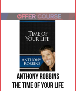 Anthony Robbins – The Time of your Life