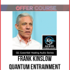Frank Kinslow – Quantum Entrainment Essential Healing Package