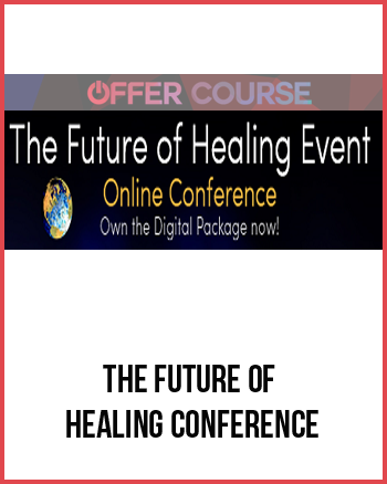 The Future of Healing Conference