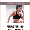 Female Fitness & Nutrition Plan