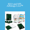 REO and NPL Arbitrage Live™