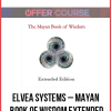 Elvea Systems – Mayan Book of Wisdom Extended