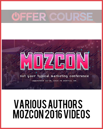 Various Authors – MozCon 2016 Videos