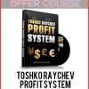 Toshko Raychev - Profit System + ITF Assistant