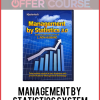 Management by Statistics System