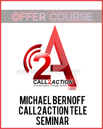 Michael Bernoff – Call2Action Tele-Seminar