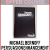 Michael Bernoff – Persuasion Enhancement Course