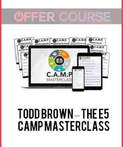 Todd Brown – The E5 Camp Masterclass