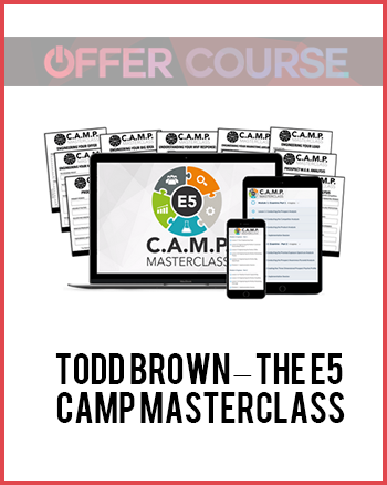 Todd Brown – The E5 Camp Masterclass