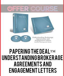 Papering the Deal™ – Understanding Brokerage Agreements and Engagement Letters