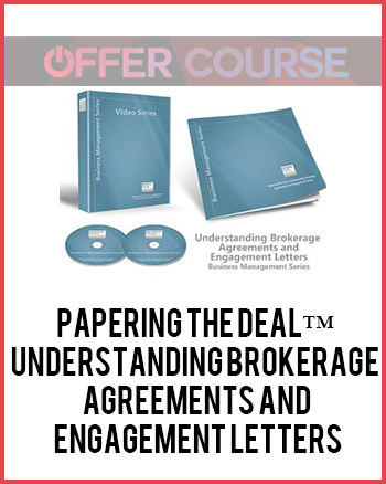 Papering the Deal™ – Understanding Brokerage Agreements and Engagement Letters