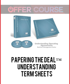 Papering the Deal™ – Understanding Term Sheets
