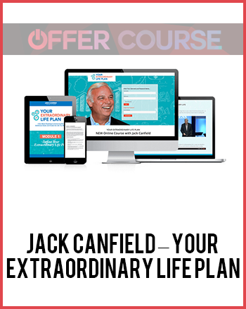Jack Canfield – Your Extraordinary Life Plan