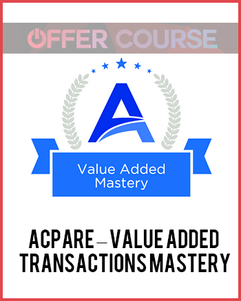 ACPARE – Value Added Transactions Mastery
