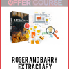 Roger and Barry – Extractafy